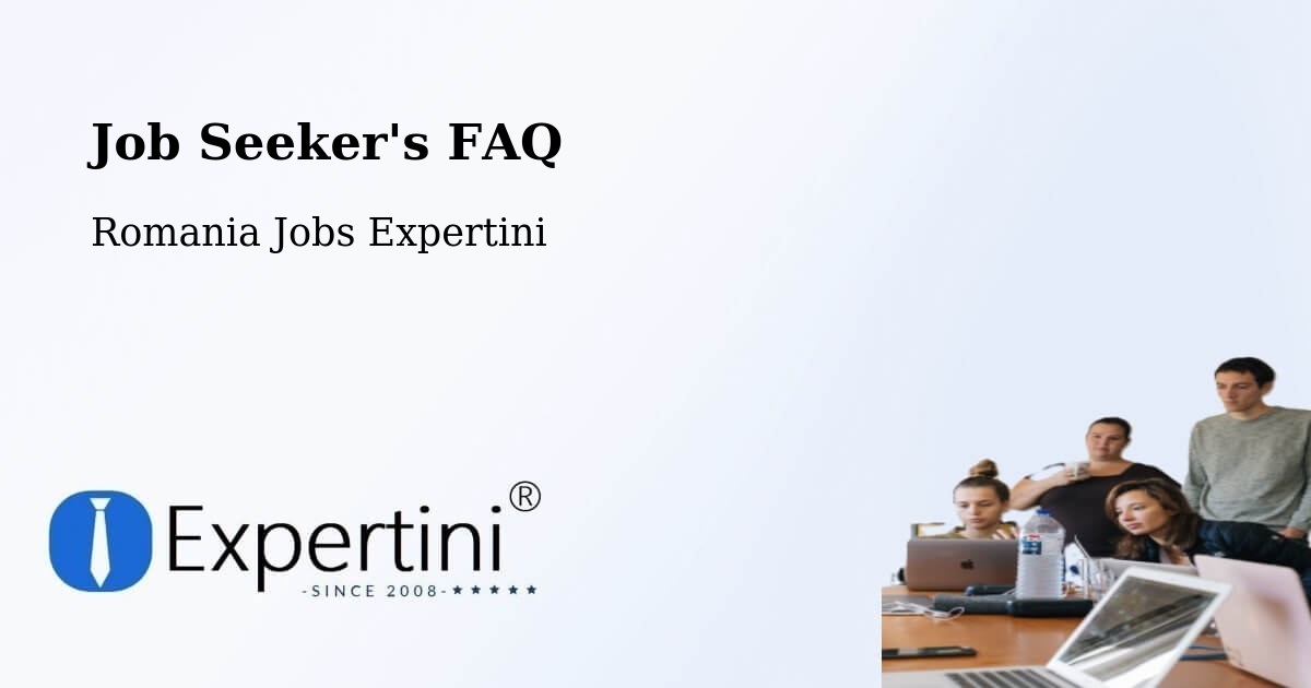 Job Seeker FAQ – Adjudu Vechi - Romania Jobs Expertini
